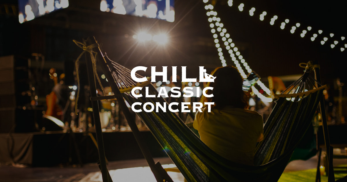 CHILL CLASSIC CONCERT